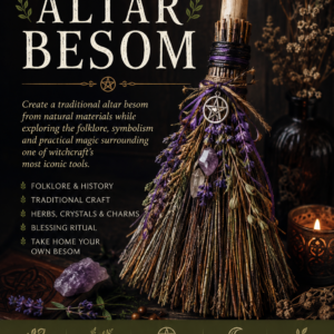Craft Your Own Traditional Altar Besom - 22nd & 24th July