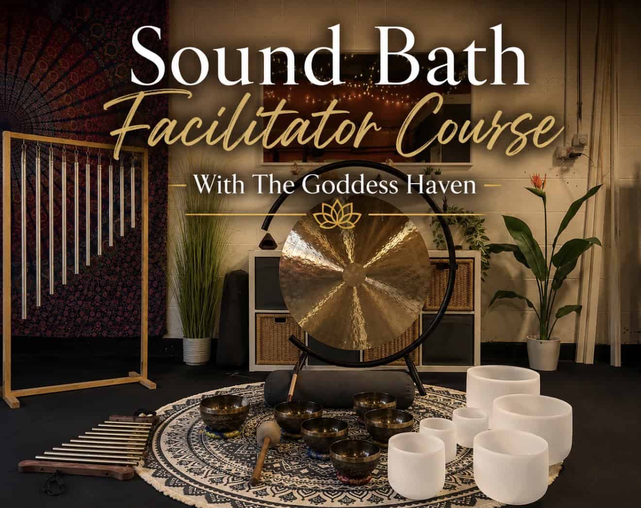 Sound bath facilitator course setup with gong, singing bowls, and crystal bowls for healing and relaxation.