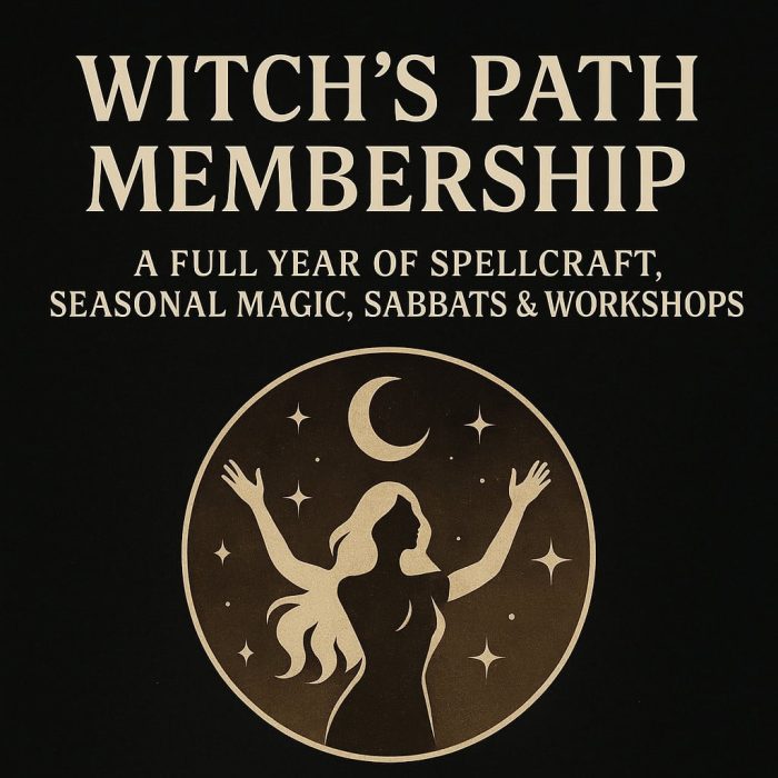1. WITCH'S PATH MEMBERSHIP, full year of spellcraft, seasonal magic, Sabbats, workshops for witches and magic practitioners.